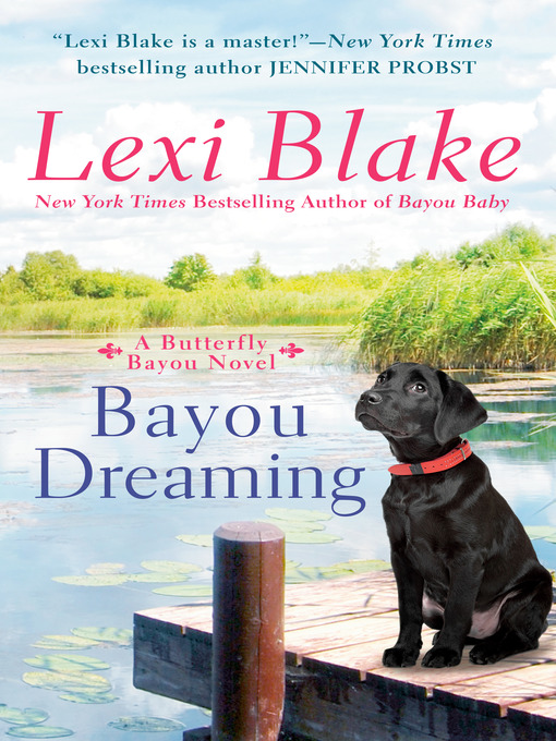 Title details for Bayou Dreaming by Lexi Blake - Wait list